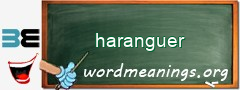 WordMeaning blackboard for haranguer